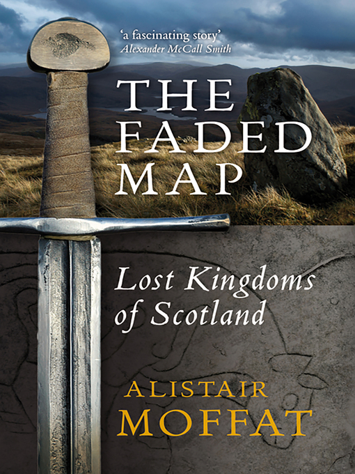 Title details for The Faded Map by Alistair Moffat - Available